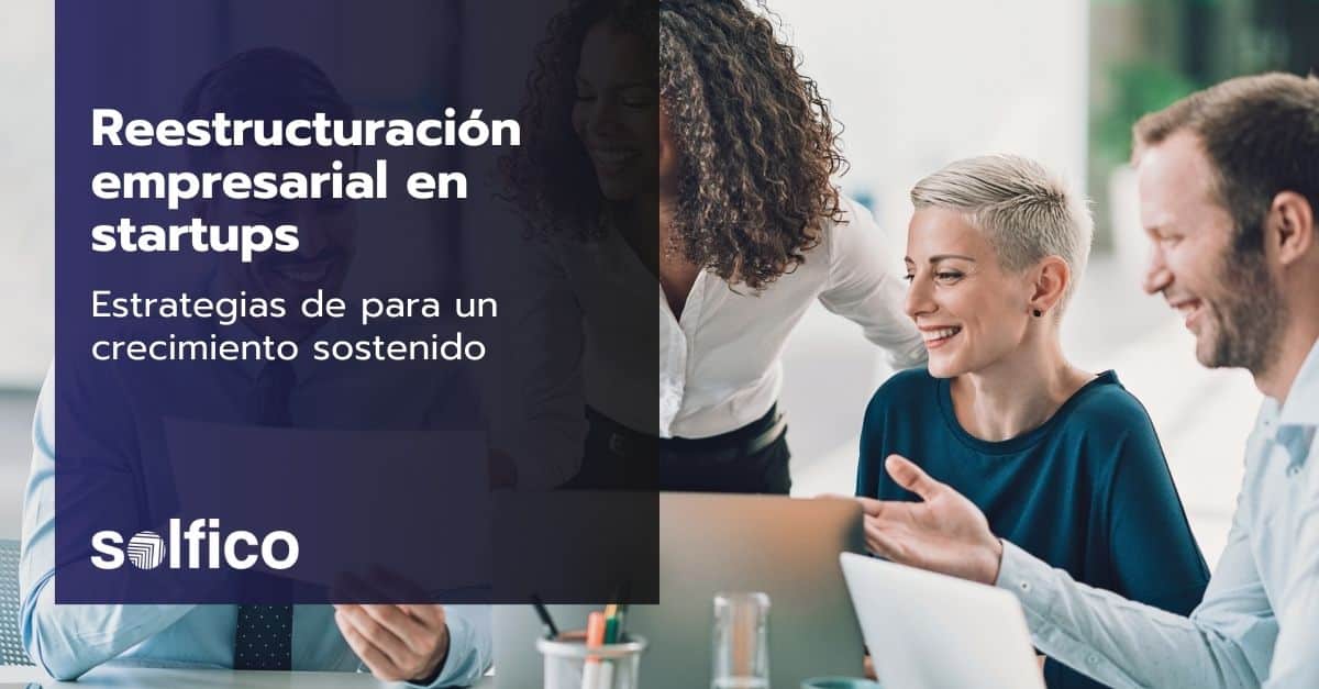 Reestructuración empresarial en startups